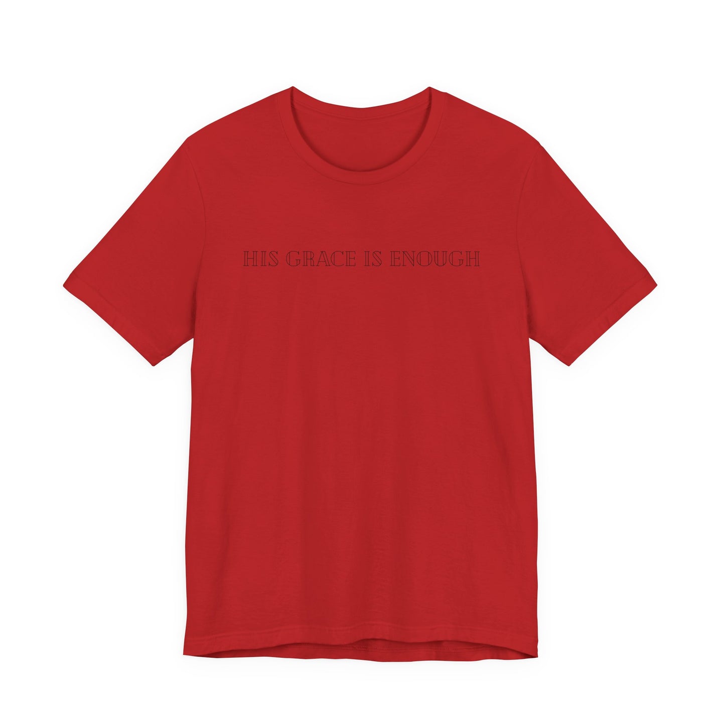 "His Grace Is Enough" Tee - Christian Faith Short Sleeve Shirt