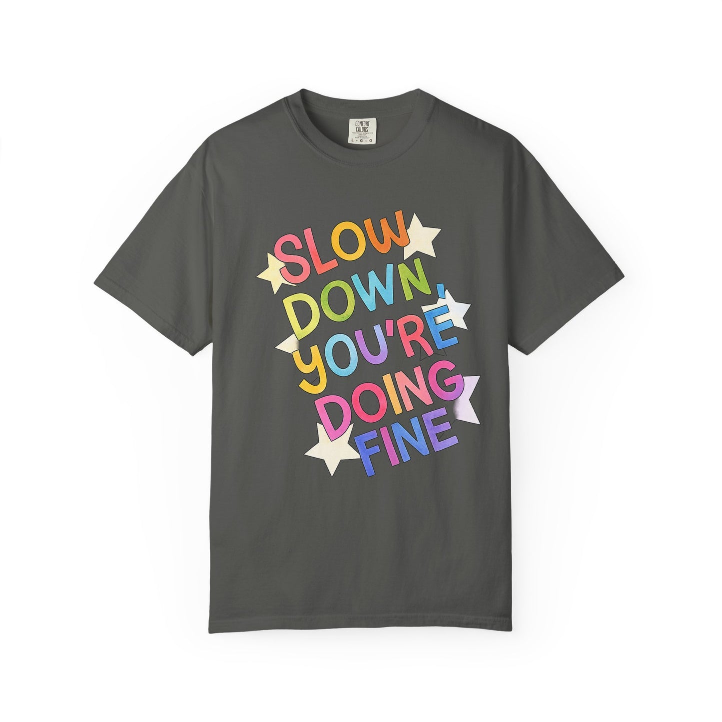 Slow Down You’re Doing Fine Retro Comfort Colors Tee | Motivational Graphic Shirt | Positive Affirmation T-Shirt | Trendy Colorful Quote Tee