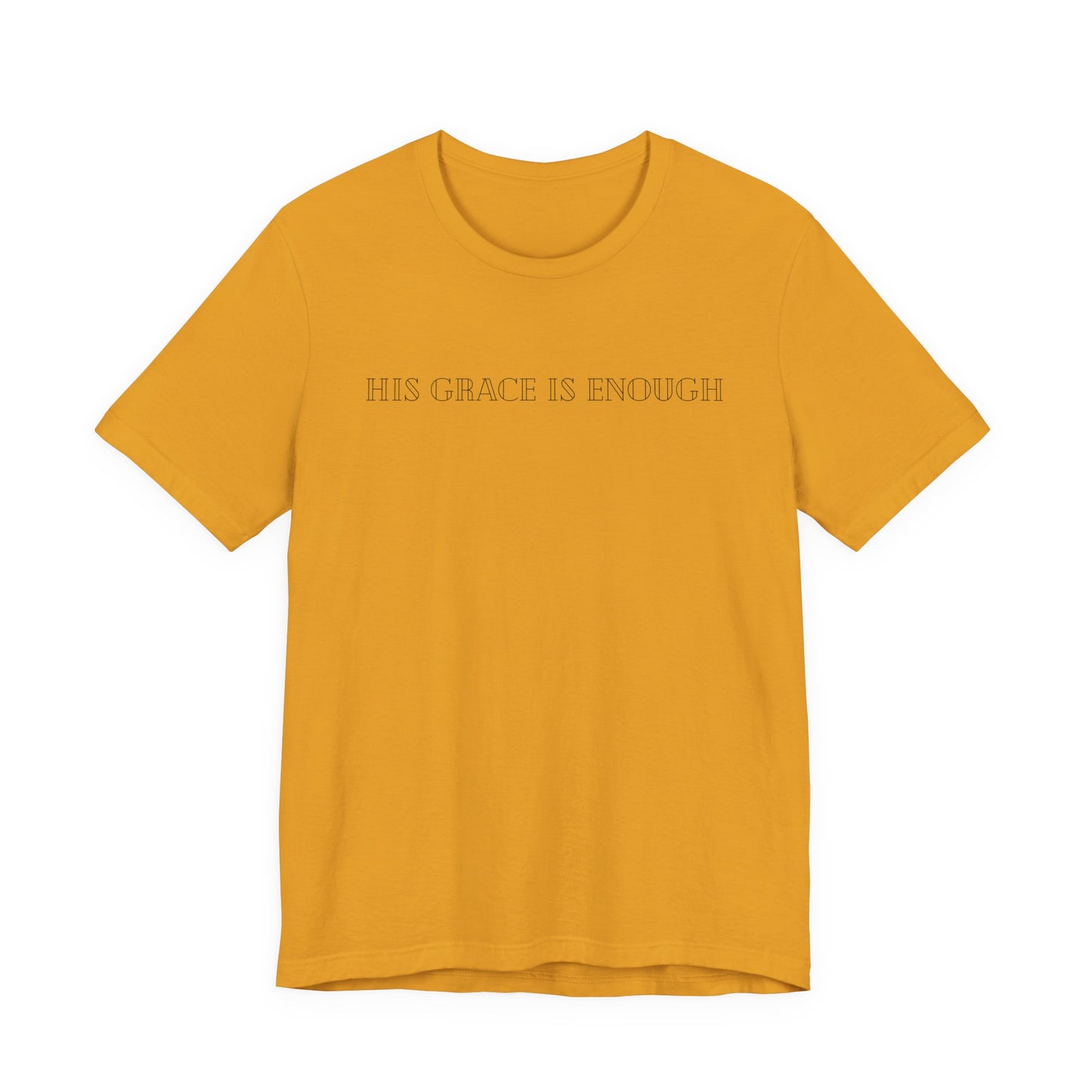 "His Grace Is Enough" Tee - Christian Faith Short Sleeve Shirt
