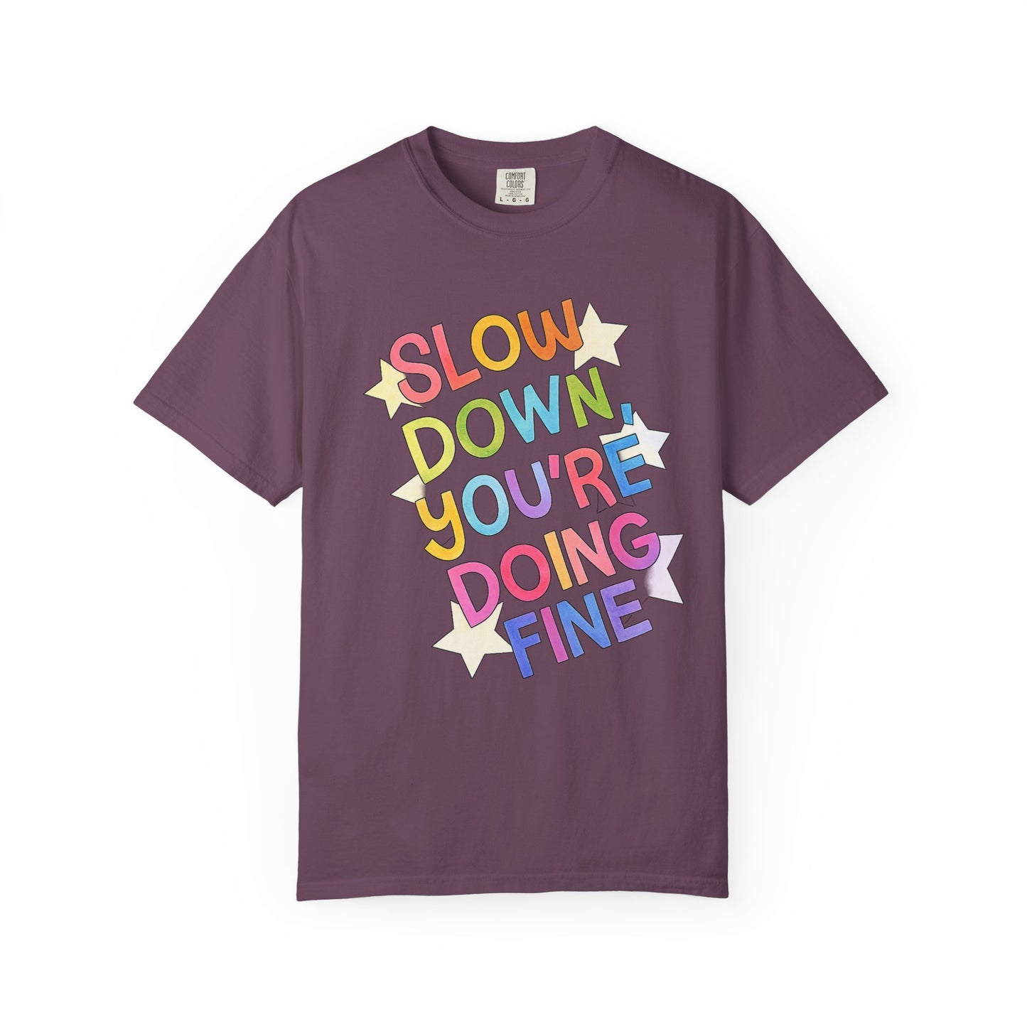 Slow Down You’re Doing Fine Retro Comfort Colors Tee | Motivational Graphic Shirt | Positive Affirmation T-Shirt | Trendy Colorful Quote Tee