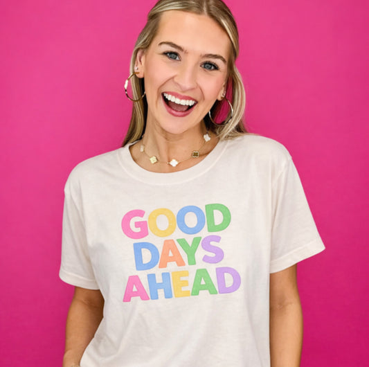 Good Days Ahead Pastel Graphic Tee – Trendy Inspirational T-Shirt, Cute Positive Vibes Shirt, Women’s Boutique Style Tee